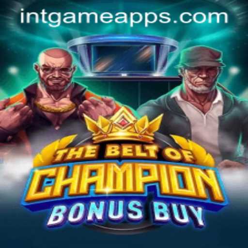 TheBeltOfChampionBonusBuy: A Game-Changing Adventure on the INTGAME App
